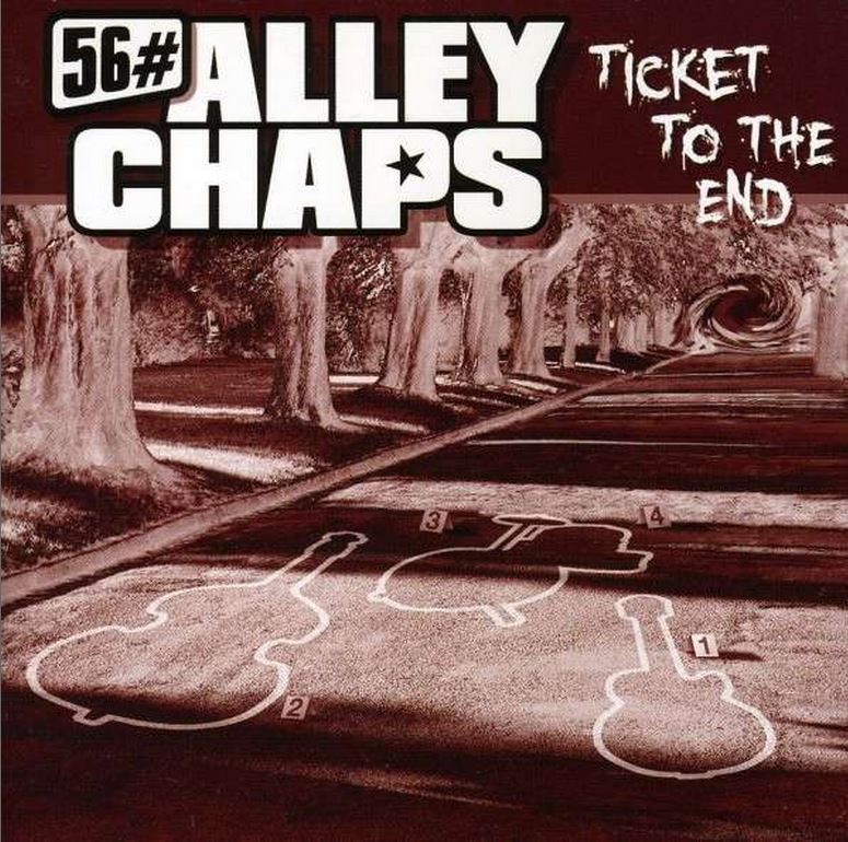 CD - 56 Alley Chaps - Ticket To The End