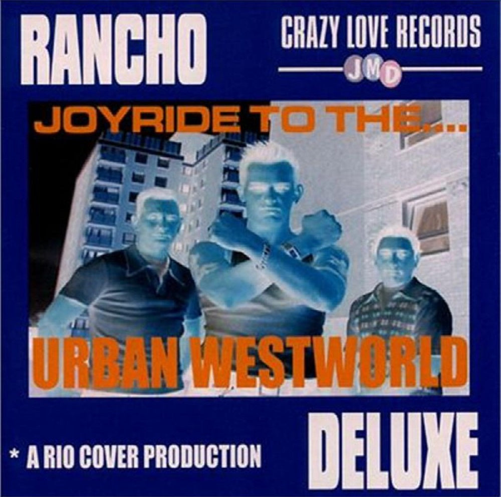 CD - Rancho Deluxe - (Joyride To The) Urban Westworld