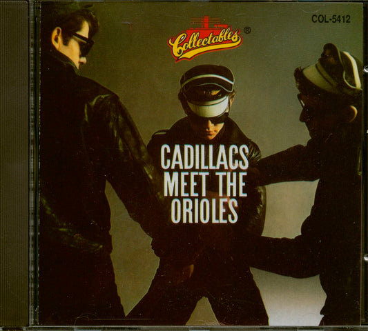 CD - Cadillacs - Cadillacs Meet The Orioles