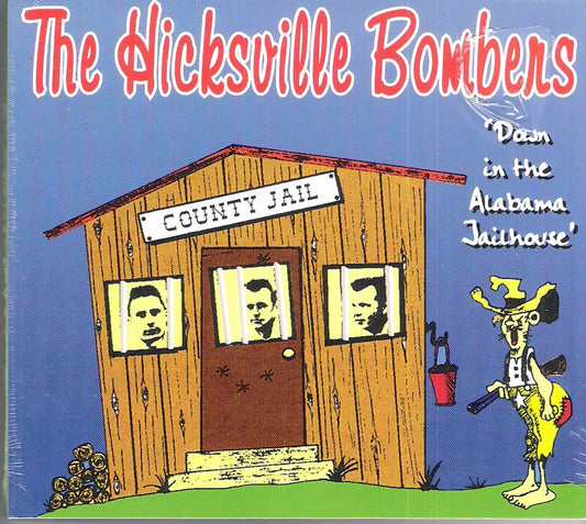 CD - Hicksville Bombers - Down In The Alabama Jailhouse