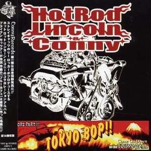 CD - Hot Rod Lincoln & Conny - Tokyo Bop!!