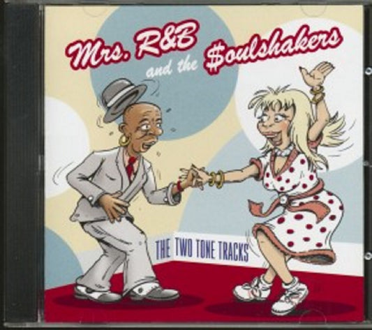 CD - Mrs. R&B & the Soulshakers - The Two Tone Tracks