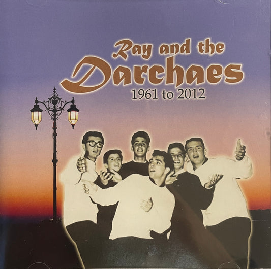 CD - Ray and the Darchaes - 1961 to 2012