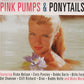CD-2 - VA - Pink Pumps & Ponytails