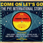 CD-2 - VA - Come On Let's Go, The Pye International Story