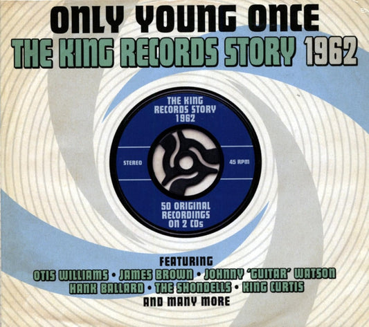 CD-2 - VA - Only Young Once - The King Records Story 1962