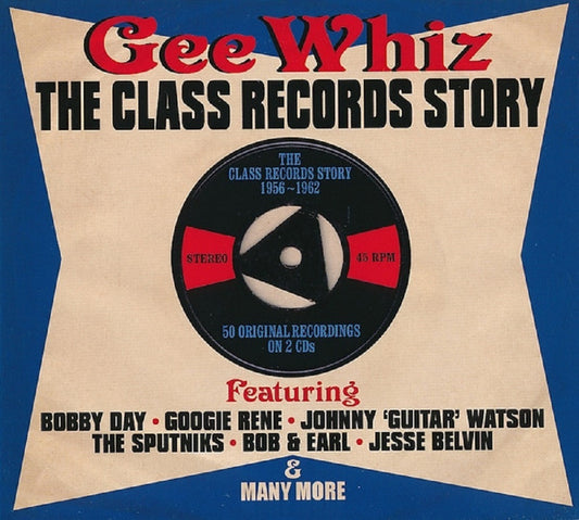 CD-2 - VA - Gee Whiz - The Class Records Story 1956-1962