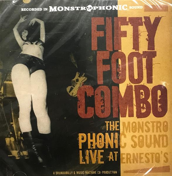 CD - Fifty Foot Combo - The Monstro Phonic Sound - Live At Ernestos