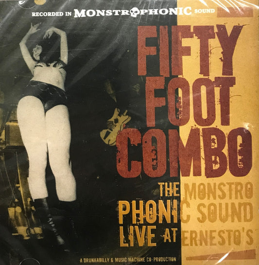 CD - Fifty Foot Combo - The Monstro Phonic Sound - Live At Ernestos