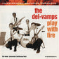 CD - Del-Vamps - Play With Fire