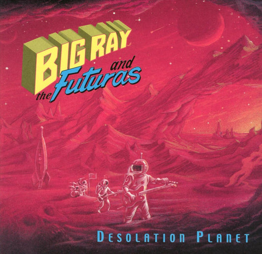 CD - Big Ray & The Futuras - Desolation Planet