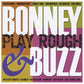 CD - Bonney & Buzz - Play Rough