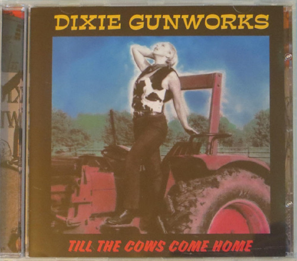 CD - Dixie Gunworks - Till The Cows Come Home