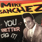 CD - Mike Sanchez - You Better Dig It !