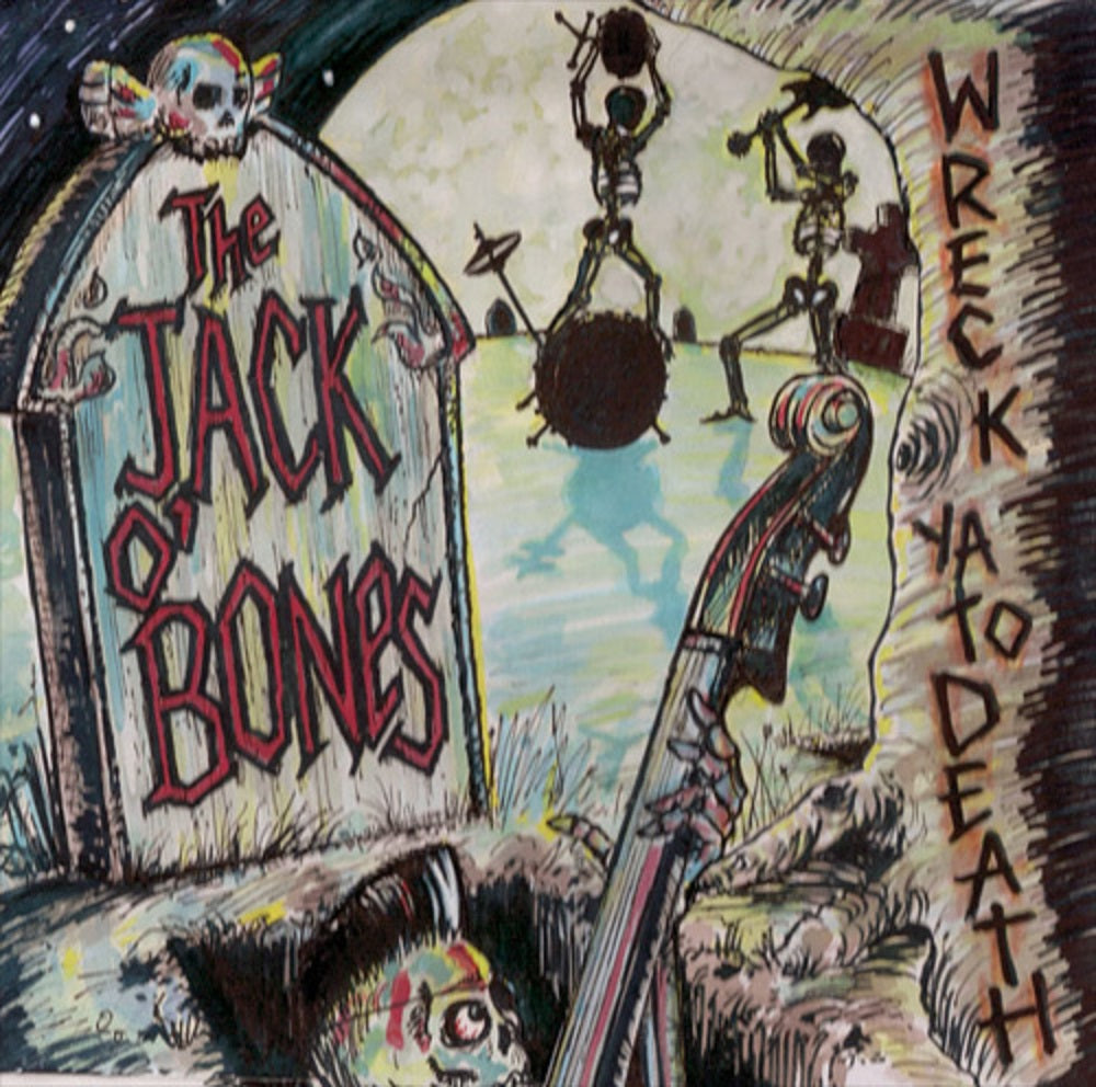 CD - Jack O' Bones - Wreck Ya To Death