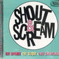 CD - VA - Shout & Scream With The Clique,Thee Cherylinas, Apemen