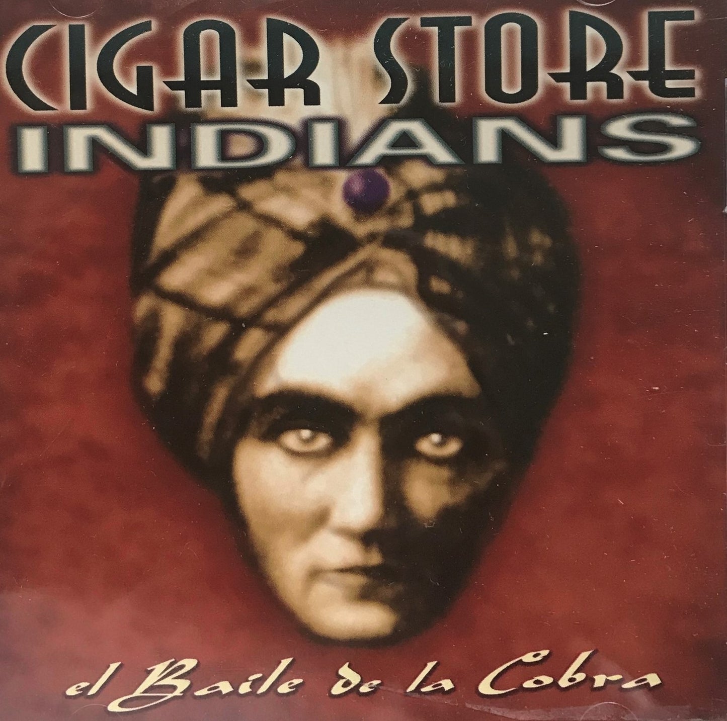 CD - Cigar Store Indians - El Baile De La Cobra