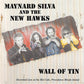 CD - Maynard Silva & New Hanks - Wall Of Tin