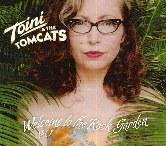 CD - Toini & The Tomcats - Welcome To Rock Garden Vol. 1