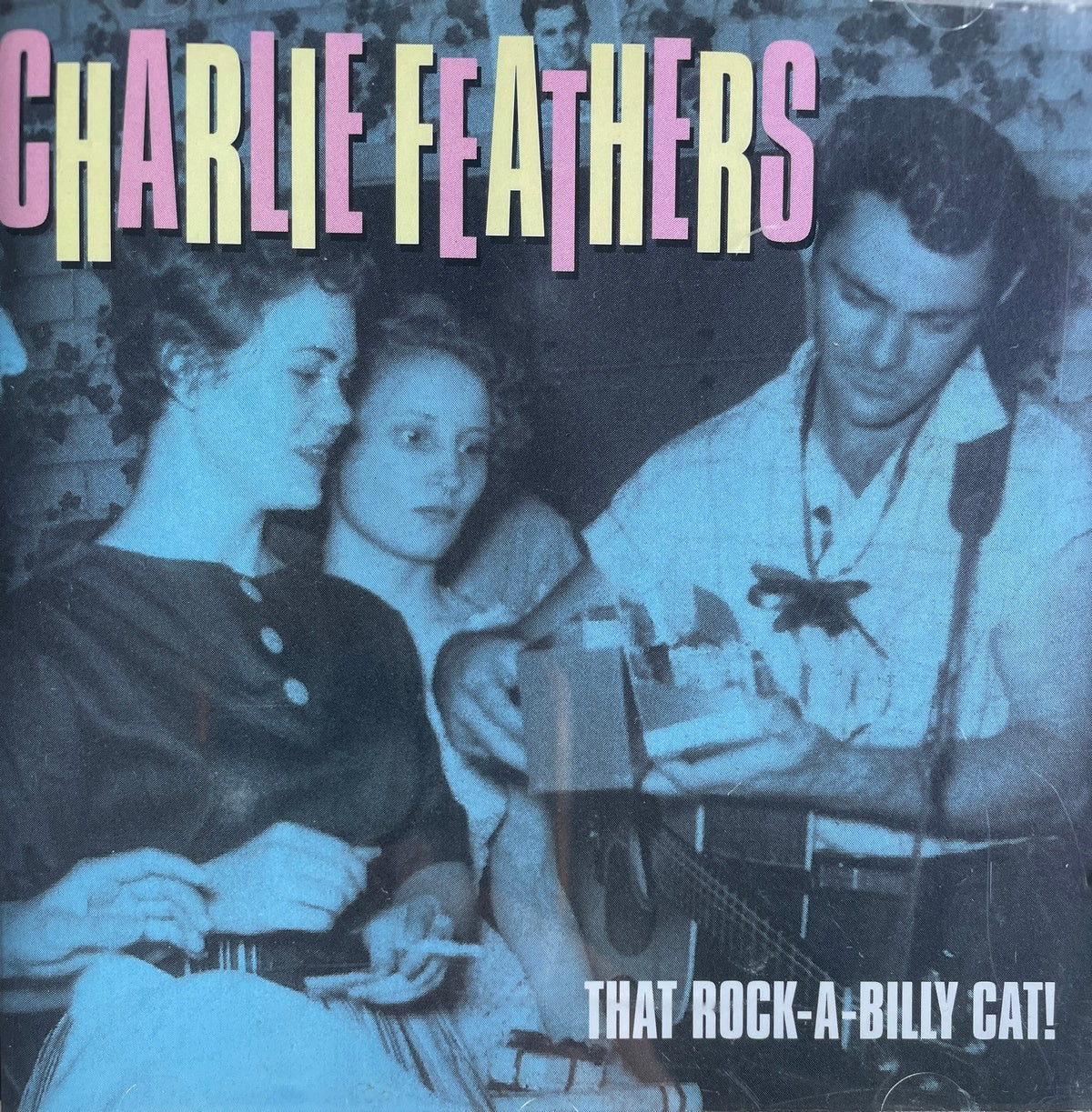 CD - Charlie Feathers - That Rock-A-Billy Cat!