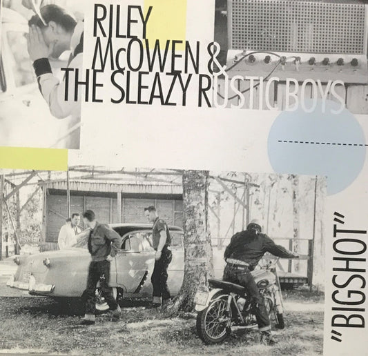 CD - Riley Mc Owen & The Sleazy Rustic Boys - Big Shot