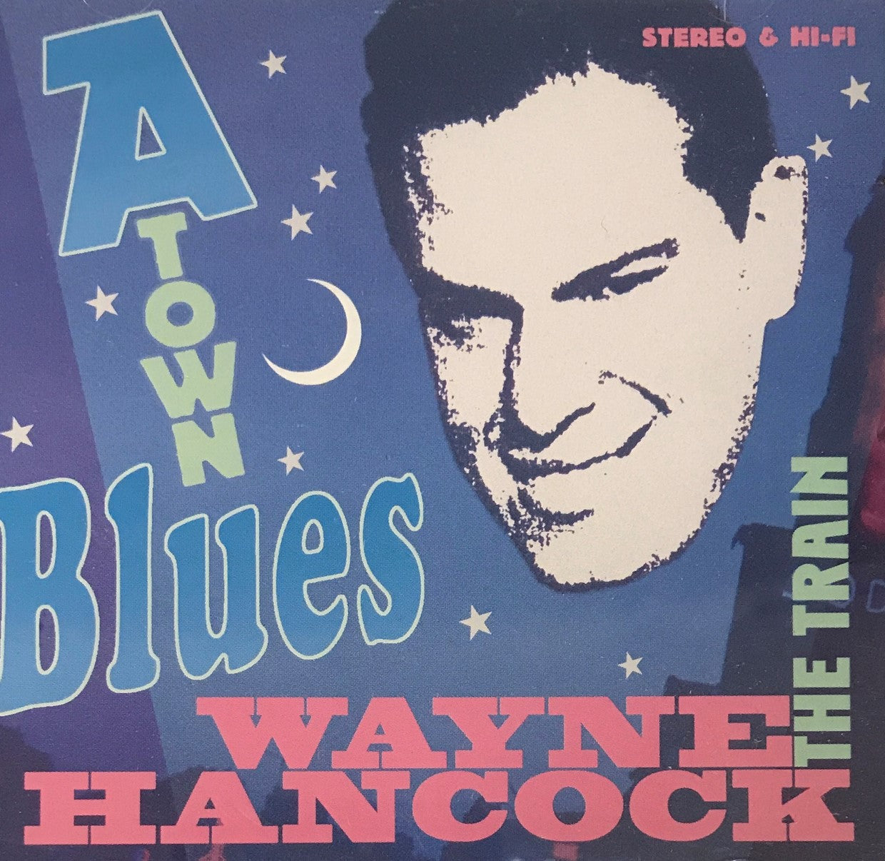 CD - Wayne Hancock - A-Town Blues, Plus Bonus Tracks