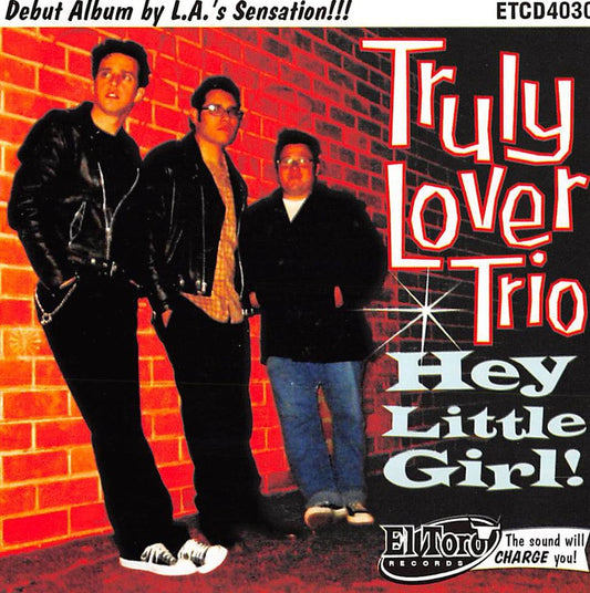 CD - Truly Lover Trio - Hey Little Girl