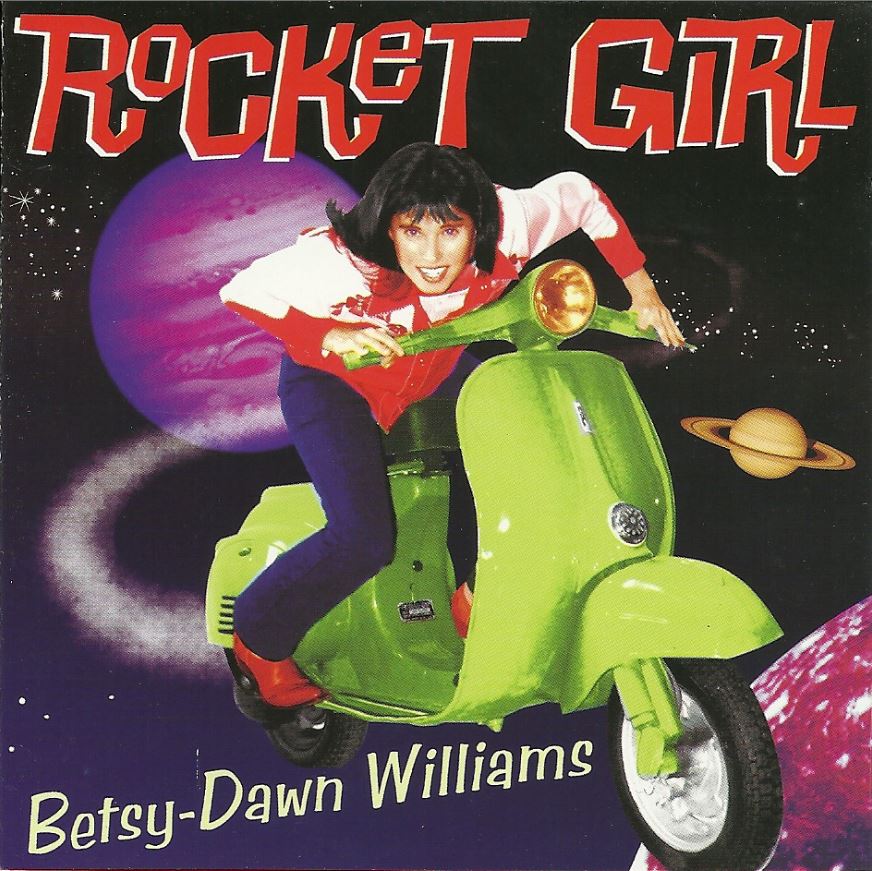 CD - Betsy Dawn Williams - Rocket Girl