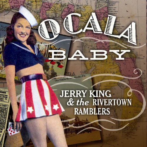 CD - Jerry King & The Rivertown Ramblers - Ocala Baby