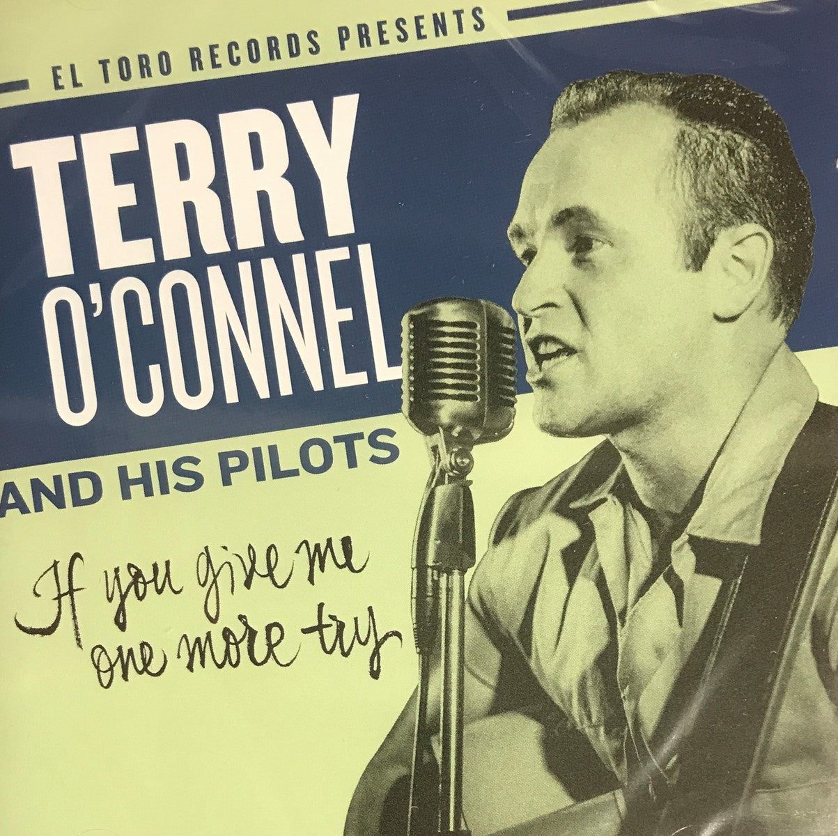 CD - Terry O'connel and His Pilots - If You Give Me One More Try