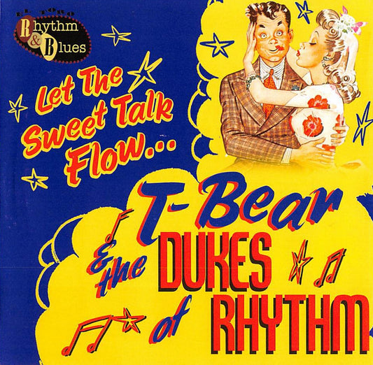 CD - T-Bear & The Dukes Of Rhythm - Let The Sweet Talk Flow