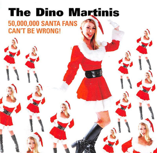 CD - Dino Martinis - 50,000,000 Santa Fans Can't Be Wrong