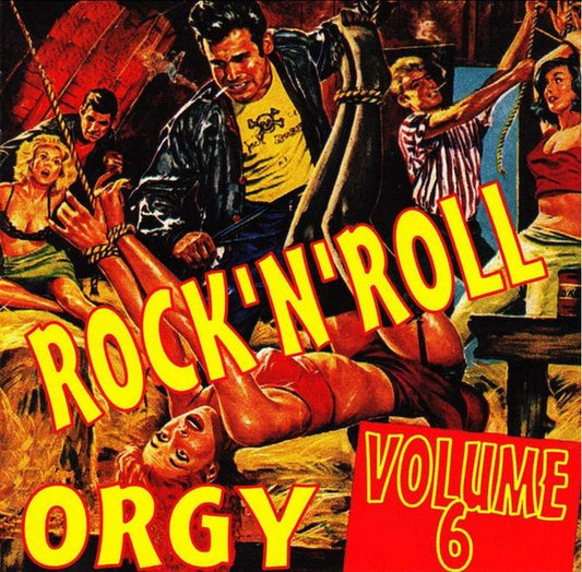 CD - VA - Rock'n'Roll Orgy Vol. 6