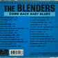 CD - Blenders - Come Back Baby Blues