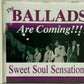 CD - Ballads - The Ballads Are Coming!!! Sweet Soul Sensation