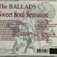 CD - Ballads - The Ballads Are Coming!!! Sweet Soul Sensation