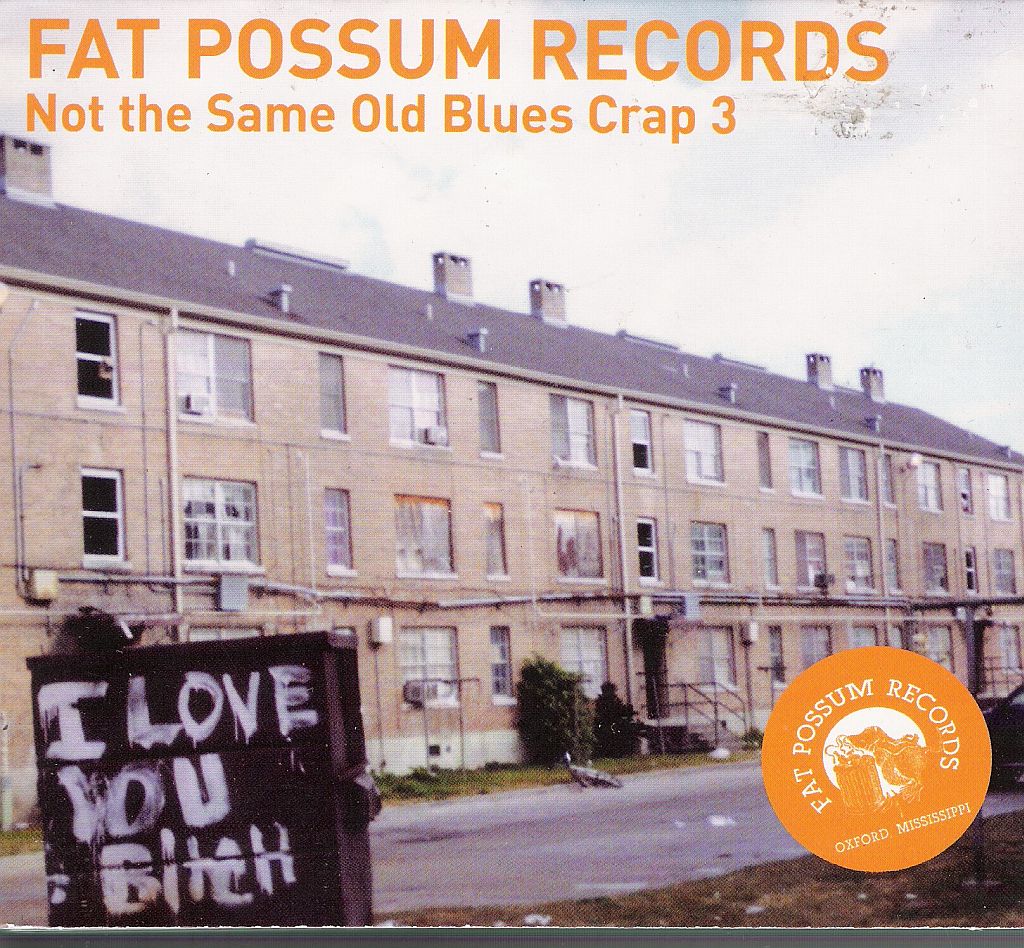 CD - VA - Fat Possum Records- Not The Same Old Blues Crap 3