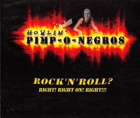 CD - Howlin Pimp -O- Negros - Rock'n'Roll? Right! Right On! Right!!