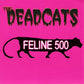 CD - Deadcats - Feline 500