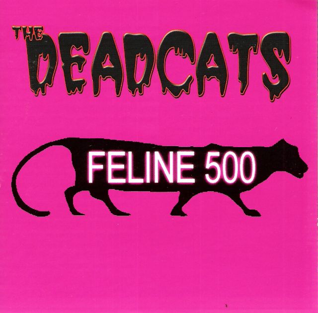 CD - Deadcats - Feline 500