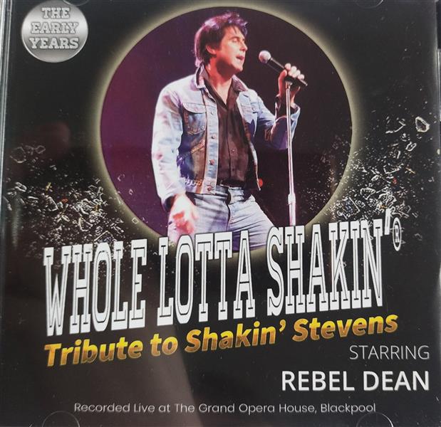 CD – Rebel Dean - Whole Lotta Shakin, Tribute to Shakin Stevens, The Early Years