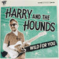 CD - Harry And The Hound – Wild For You