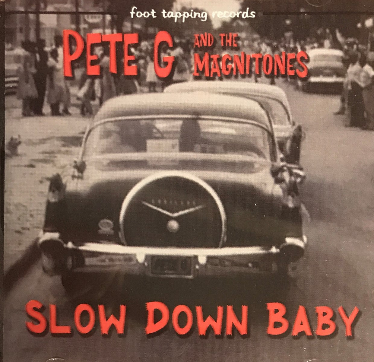 CD - Pete G & The Magnitones - Slow Down Baby