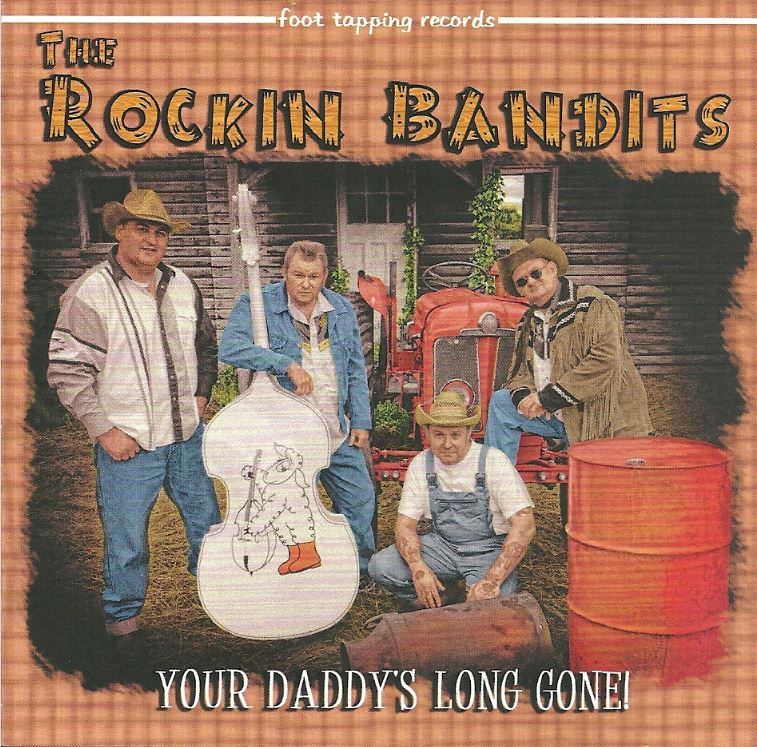 CD - Rockin' Bandits - Your Daddy's Long Gone