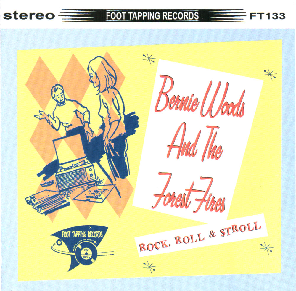 CD - Bernie Woods & The Forest Fires - Rock, Roll & Stroll