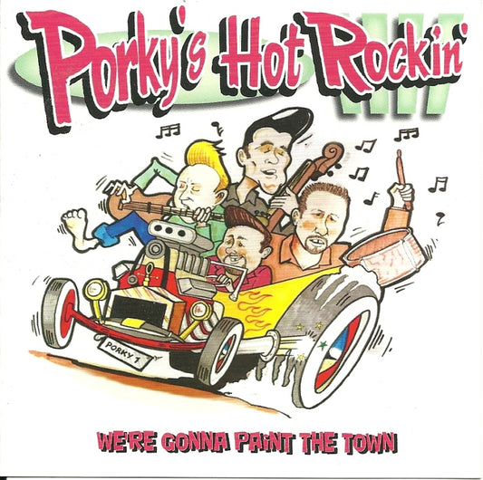 CD - Porky's Hot Rockin' - We're Gonna Paint The Town