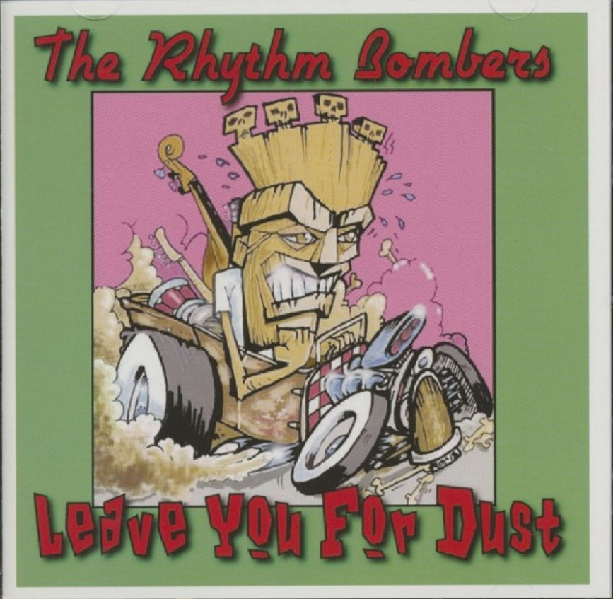 CD - Rhythm Bombers - Leave You For Dust