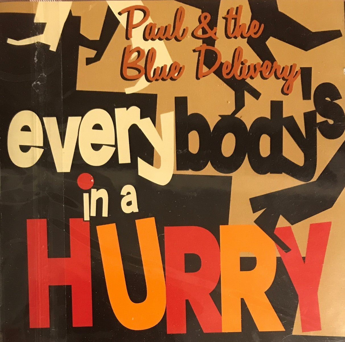 CD - Paul & The Blue Delivery - Everybody's In A Hurry