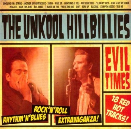 CD - Unkool Hillbillies - Evil Times