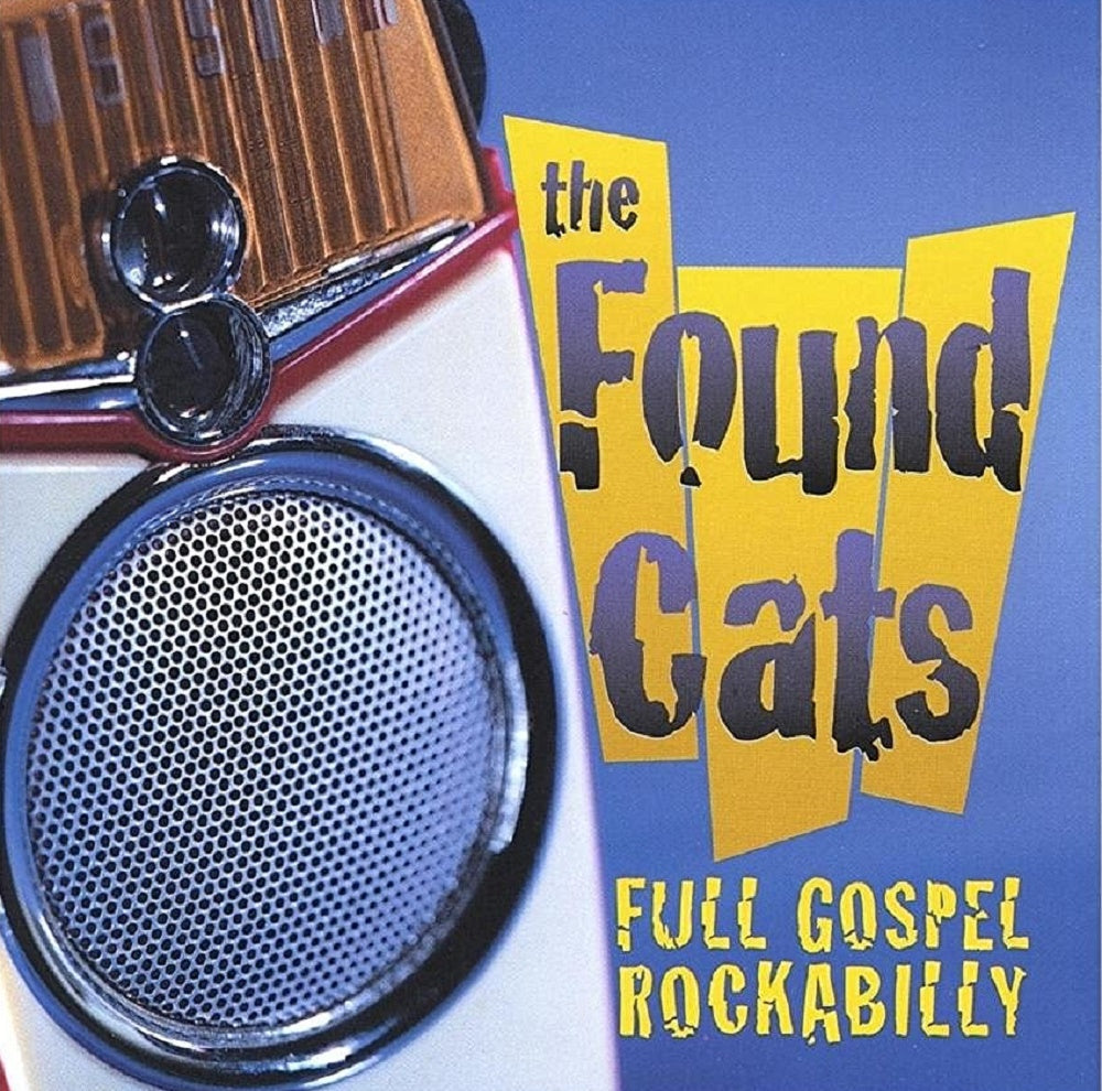 CD - Found Cats - Full Gospel Rockabilly